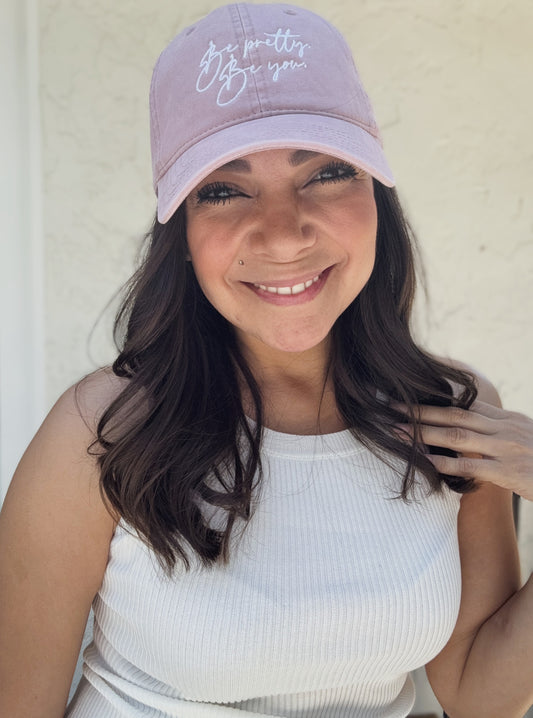Be pretty. Be you. Embroidered Baseball Cap